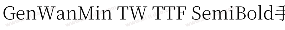 GenWanMin TW TTF SemiBold手机版字体转换
